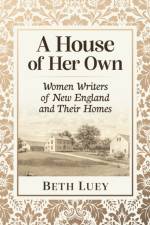 A House of Her Own af Beth Luey