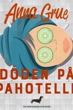 Döden på spahotellet af Anna Grue