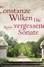 Die vergessene Sonate af Constanze Wilken