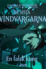 De sista vindvargarna 2 - En falsk kung
