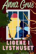 Ligene i lysthuset af Anna Grue