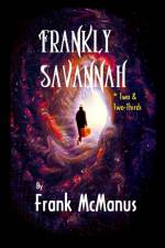 Frankly Savannah *Two & Two-Thirds af Frank Mcmanus