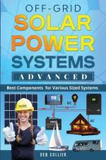 Off-Grid Solar Power Systems Advanced af Dennis W Collier