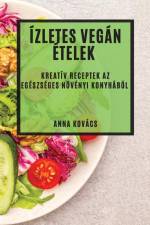 Ízletes Vegán Ételek af Anna Kovács