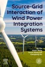 Source-Grid Interaction of Wind Power Integration Systems af Da (Professor Xie