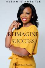 Reimagine Success af Melanie Krystle