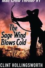 The Sage Wind Blows Cold af Clint Lee Hollingsworth