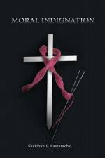 Moral Indignation: Embryonic Stem Cells, DNA, and Christians af Sherman P. Bastarache