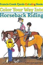 Color Your Way Into Horseback Riding af Pat Holland