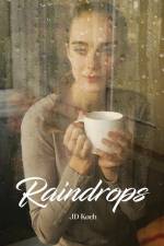 Raindrops af J. D. Koch