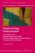 Theater im Krieg ¿ Friedenstheater? af Lee Teodora Gu¿ic