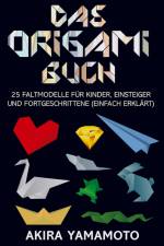 Das Origami-Buch af Akira Yamamoto