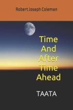 Time And After Time Ahead: Taata af Robert Joseph Coleman