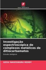 Investigação espectroscópica de complexos metálicos de ditiocarbamatos af Gosu Nageswara Reddy