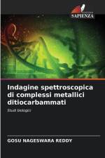 Indagine spettroscopica di complessi metallici ditiocarbammati af Gosu Nageswara Reddy