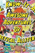 Mrs. Know-It-All's Awesome Adventures of Alphabetical Alliteration! af Samuel Chester Blazer