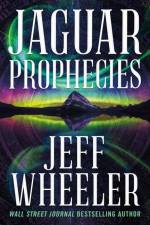 Jaguar Prophecies af Jeff Wheeler