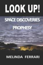 Look Up!: Space Discoveries Prophesy af Melinda Ferrari