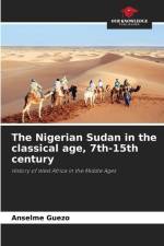 The Nigerian Sudan in the classical age, 7th-15th century af Anselme Guézo