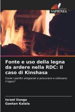 Fonte e uso della legna da ardere nella RDC: il caso di Kinshasa af Israel Ilunga