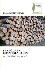 LES BÛCHES ENSANGLANTÉES af Bernard Mweru Nzumw
