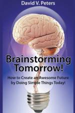 Brainstorming Tomorrow af David Peters