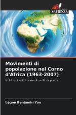 Movimenti di popolazione nel Corno d'Africa (1963-2007) af Légné Benjamin Yao