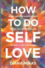 How to do Self Love af Diana Mikas