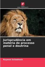 Jurisprudência em matéria de processo penal e doutrina af Ruyenzi Schadrack