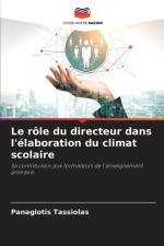 Le rôle du directeur dans l'élaboration du climat scolaire af Panagiotis Tassiolas
