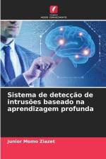 Sistema de detecção de intrusões baseado na aprendizagem profunda af Junior Momo Ziazet