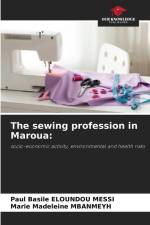 The sewing profession in Maroua: af Paul Basile Eloundou Messi