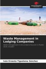 Waste Management in Lodging Companies af Iván Ernesto Tigselema Sánchez