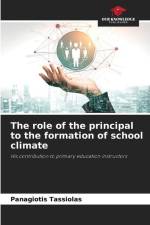 The role of the principal to the formation of school climate af Panagiotis Tassiolas
