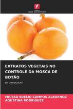 EXTRATOS VEGETAIS NO CONTROLE DA MOSCA DE BOTÃO af Miltao Edelio Campos Albornoz