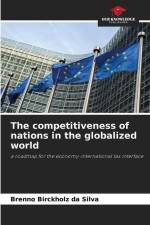 The competitiveness of nations in the globalized world af Brenno Birckholz Da Silva