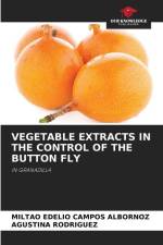 VEGETABLE EXTRACTS IN THE CONTROL OF THE BUTTON FLY af Miltao Edelio Campos Albornoz