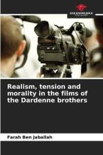 Realism, tension and morality in the films of the Dardenne brothers af Farah Ben Jaballah