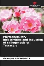 Phytochemistry, bioactivities and induction of callogenesis of Tetracera af Christophe Muanyishay L