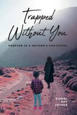 Trapped Without You af Daniel Ray Joyner