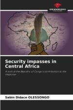 Security impasses in Central Africa af Sabin Didace Olessongo