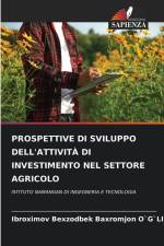 PROSPETTIVE DI SVILUPPO DELL'ATTIVITÀ DI INVESTIMENTO NEL SETTORE AGRICOLO af Ibroximov Bexzodbek Baxromjon O`G`Li