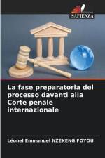 La fase preparatoria del processo davanti alla Corte penale internazionale af Léonel Emmanuel Nzekeng Foyou