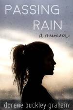 Passing Rain: a memoir af Dorene Buckley Graham