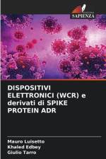 DISPOSITIVI ELETTRONICI (WCR) e derivati di SPIKE PROTEIN ADR af Mauro Luisetto