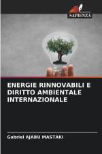ENERGIE RINNOVABILI E DIRITTO AMBIENTALE INTERNAZIONALE af Gabriel Ajabu Mastaki