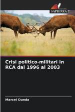 Crisi politico-militari in RCA dal 1996 al 2003 af Marcel Ounda