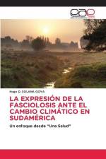 LA EXPRESIÓN DE LA FASCIOLOSIS ANTE EL CAMBIO CLIMÁTICO EN SUDAMÉRICA af Hugo D. Solana Goya