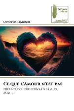 Ce que l'Amour n'est pas af Olivier Kulimushi