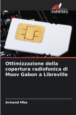 Ottimizzazione della copertura radiofonica di Moov Gabon a Libreville af Armand Mba